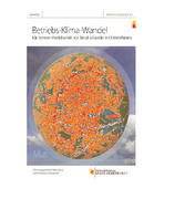 Titelseite Best-Practice-Broschüre „Betriebs-Klima-Wandel. Für bessere Vereinbarkeit von Beruf & Familie in Unternehmen“. Foto: M. Nitschke-Richter, Design AGD
