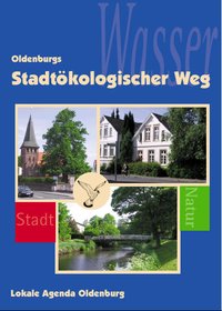 Titelblatt der Broschüre „Stadtökologischer Weg Oldenburg“. Quelle: Stadt Oldenburg