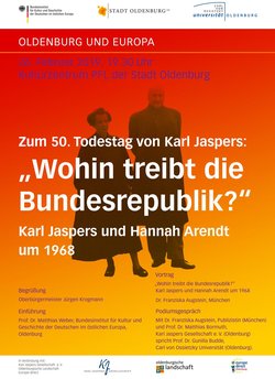 Plakat für die Veranstaltung "Wohin treibt die Republik" - Karl Jaspers und Hannah Arendt um 1968. ©Carl-von-Ossietzky-Universität Pressestelle Plakat für die Veranstaltung "Wohin treibt die Republik" - Karl Jaspers und Hannah Arendt um 1968. ©Carl-von-Ossietzky-Universität Pressestelle