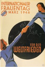 Das Plakat zum Internationalen Frauentag 1946 mit der Aufschrift: „Für den Weltfrieden.“